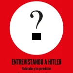 Piratas y sabandijas en el despacho de Hitler