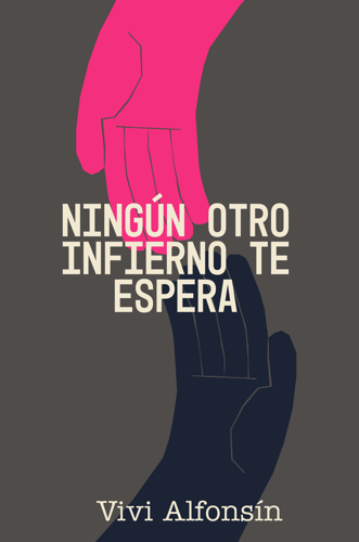 Ningún otro infierno te espera, de Vivi Alfonsín