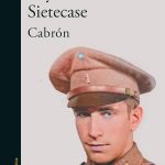 Reynaldo Sietecase firma una gran novela sobre el “Cabrón” de su padre