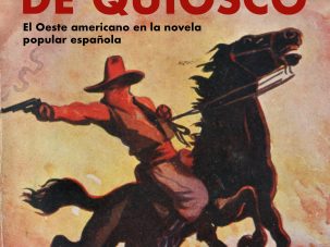 Cuando el Oeste americano inundó los quioscos españoles