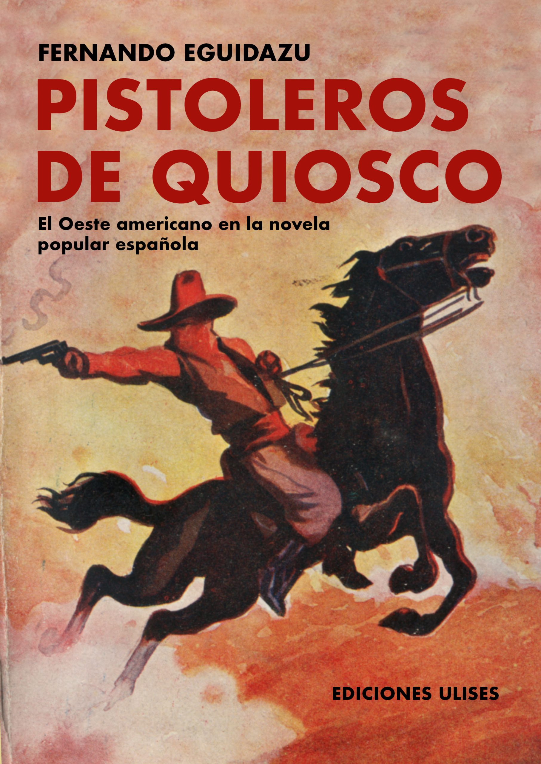 Cuando el Oeste americano inundó los quioscos españoles