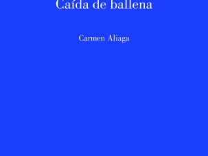 5 poemas de Caída de ballena, de Carmen Aliaga