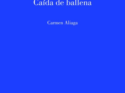 5 poemas de Caída de ballena, de Carmen Aliaga