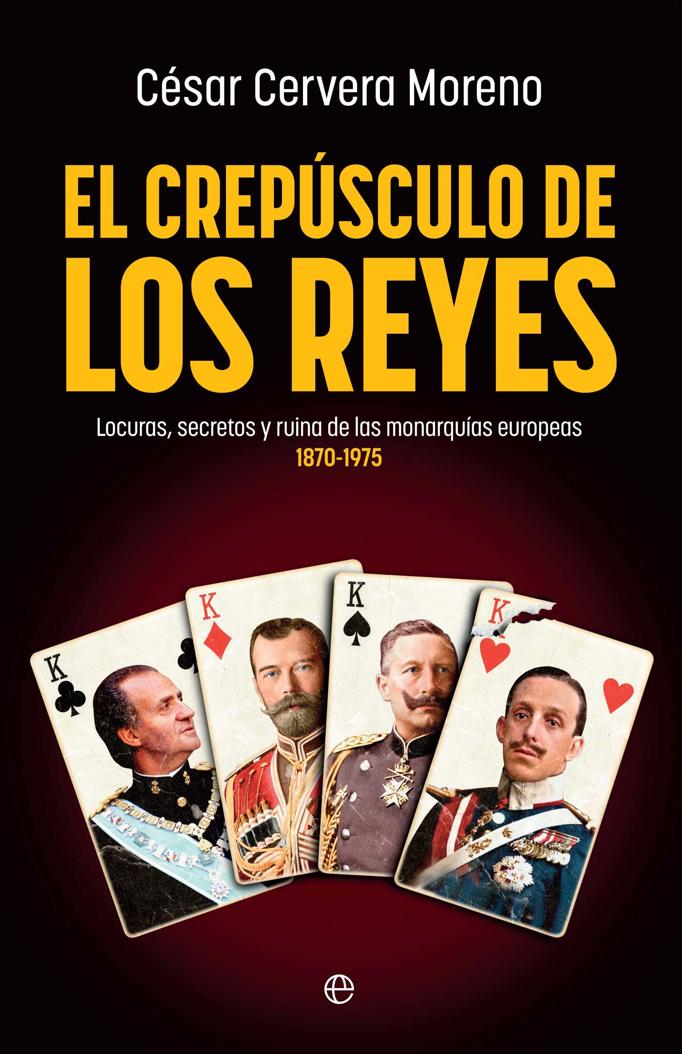 La noche en la que se extinguieron los reyes de Europa