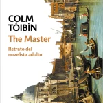 Zenda recomienda: The Master, de Colm Tóibín