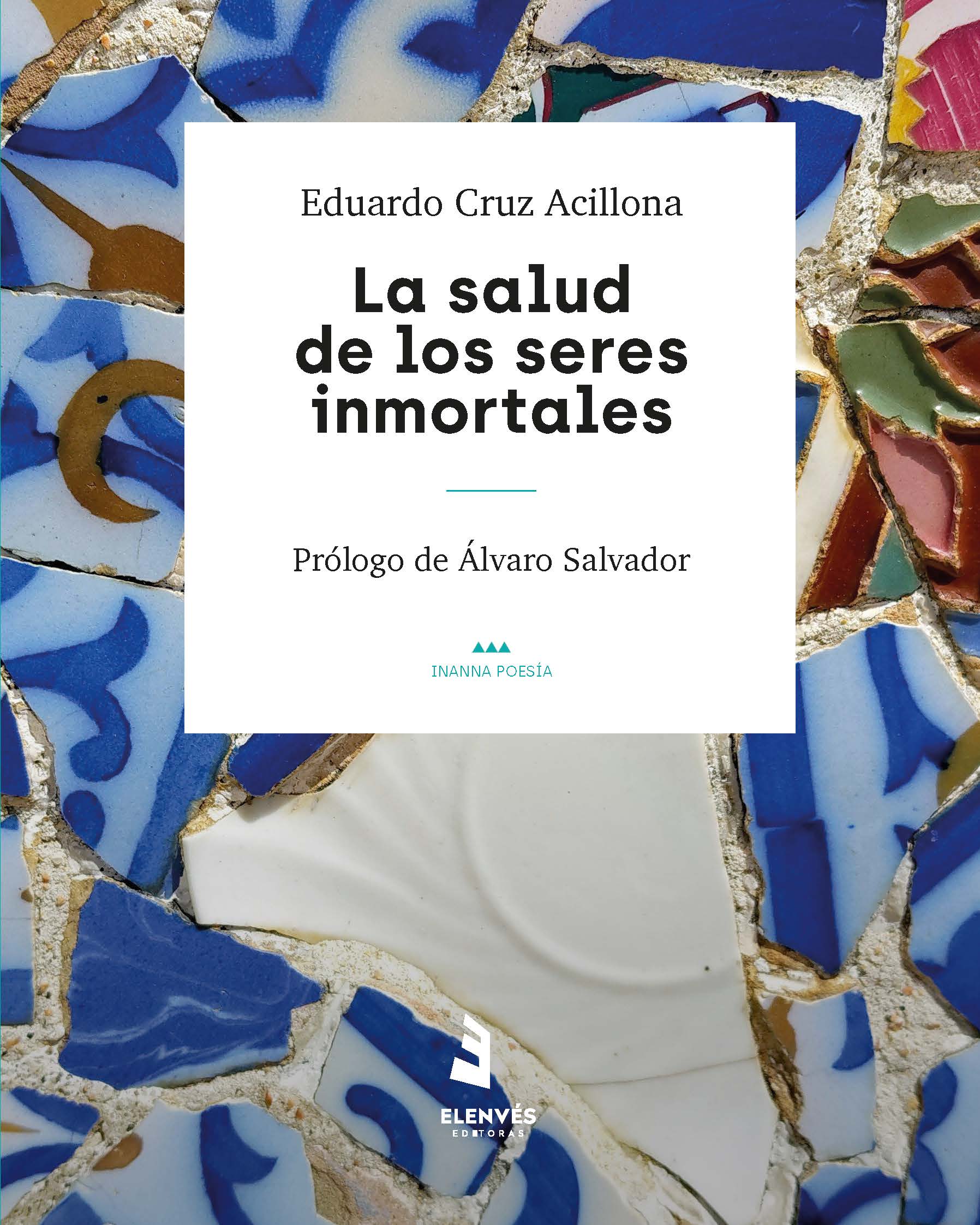 5 poemas de La salud de los seres inmortales, de Eduardo Cruz Acillona