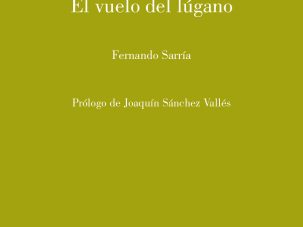 5 poemas de El vuelo del lúgano, de Fernando Sarría