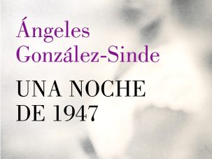 Una noche de 1947, de Ángeles González-Sinde