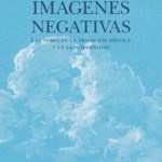 Zenda recomienda: Imágenes negativas, de Victoria Cirlot