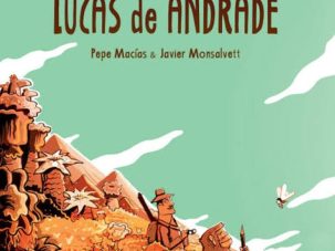 “El extraño periplo de Lucas de Andrade”, una historia de amor por los tebeos