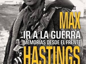 Max Hastings y el oficio de contar la guerra