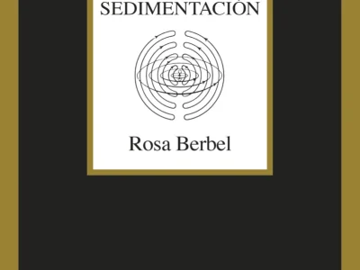 Zenda recomienda: La sedimentación, de Rosa Berbel