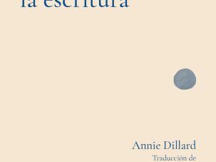 La vida en la escritura, de Annie Dillard