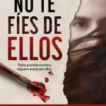 No te fíes de ellos: cómo escribí la novela