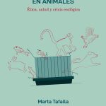 ¿Por qué escribir un libro sobre experimentación en animales?