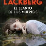 Zenda recomienda: El llanto de los muertos, de Camilla Läckberg