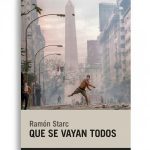 Zenda recomienda: Que se vayan todos, de Ramón Starc