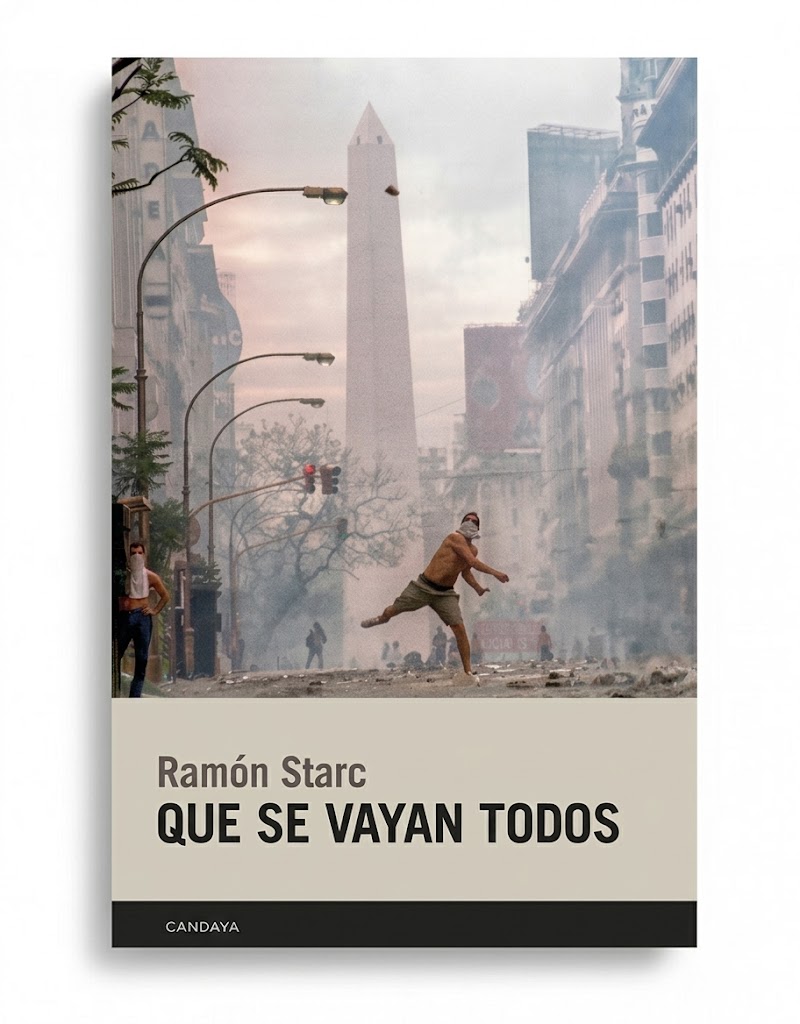 Zenda recomienda: Que se vayan todos, de Ramón Starc