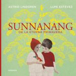 Zenda recomienda: Sunnanang de la eterna primavera, de Astrid Lindgren