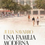 Zenda recomienda: Una familia moderna, de Julia Navarro