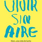 Marc y Céline: el valor de seguir respirando