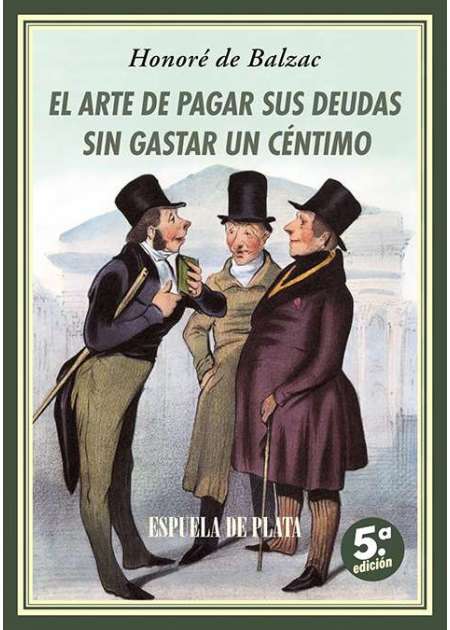 El arte de pagar sus deudas sin gastar un céntimo, de Honoré de Balzac
