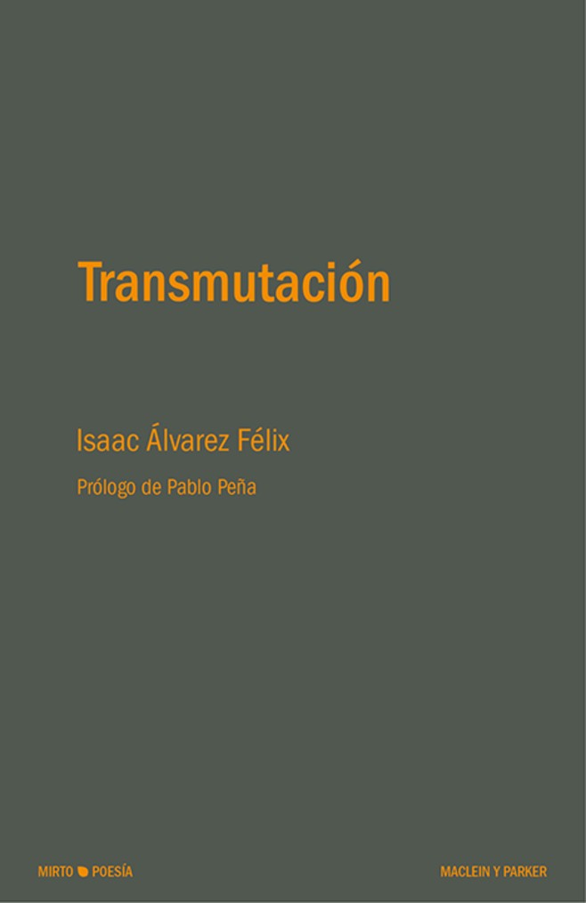 5 poemas de Transmutación, de Isaac Álvarez Félix