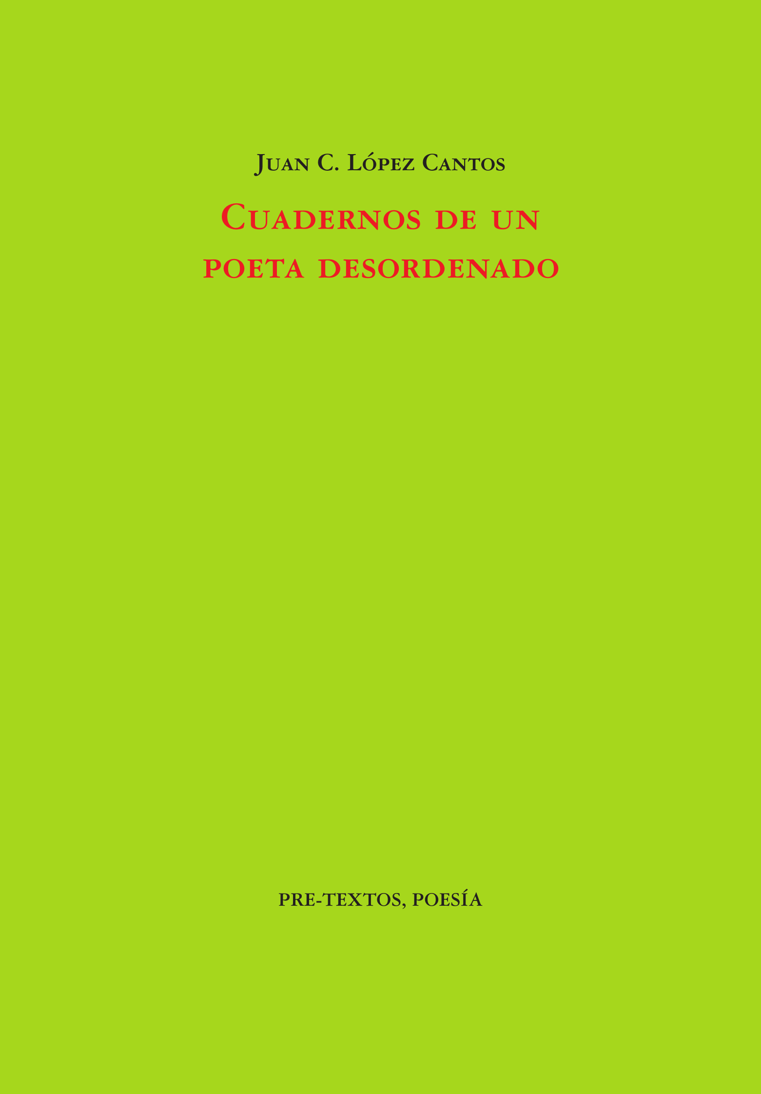 5 poemas de Cuadernos de un poeta desordenado, de Juan C. López Cantos