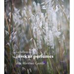 La belleza es sinestesia. Y perfumes…