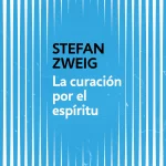 Zenda recomienda: La curación por el espíritu, de Stefan Zweig