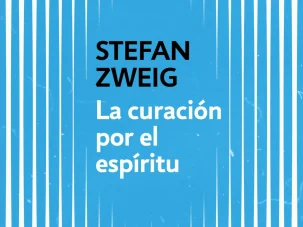 Zenda recomienda: La curación por el espíritu, de Stefan Zweig
