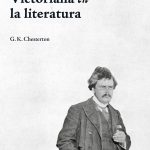 La Época Victoriana en la literatura, de G. K. Chesterton