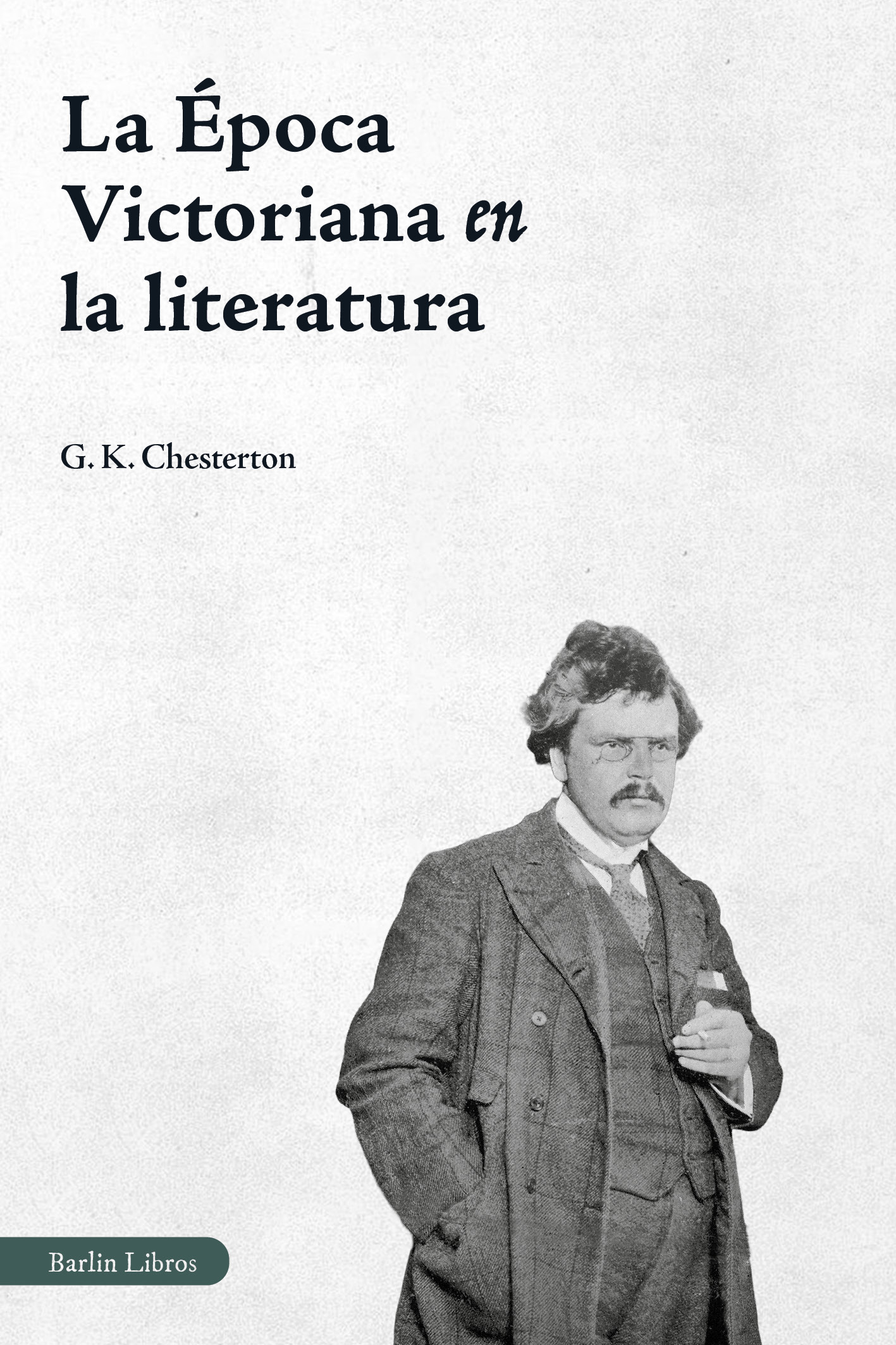 La Época Victoriana en la literatura, de G. K. Chesterton