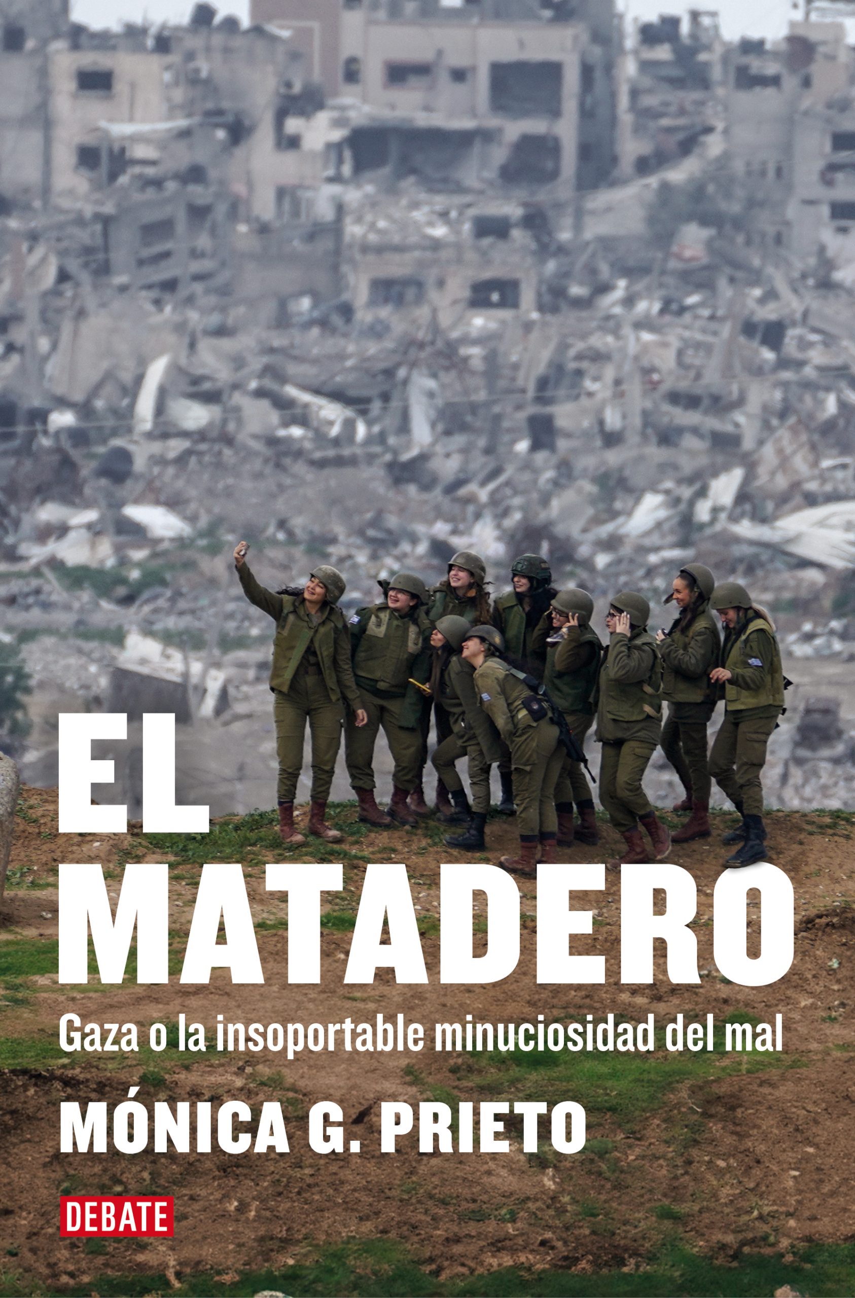 Gaza, el matadero insoportable
