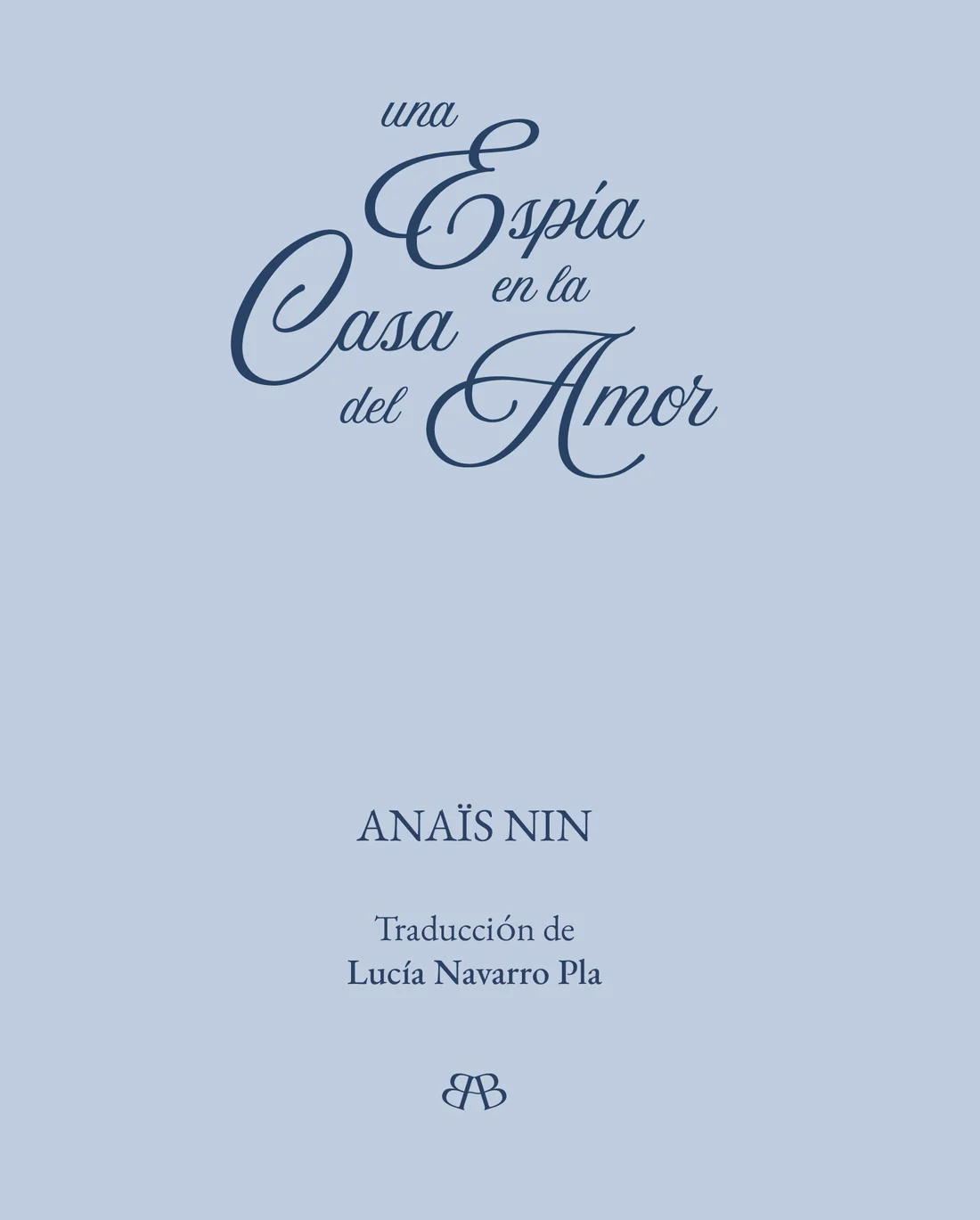 Una espía en la casa del amor, de Anaïs Nin