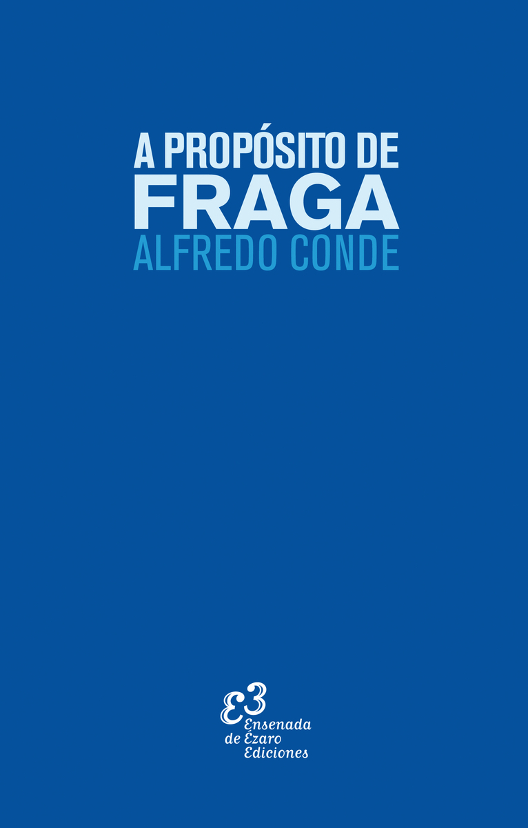 «A propósito de Fraga», de Alfredo Conde