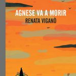 Zenda recomienda: Agnese va a morir, de Renata Viganò