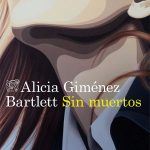Sin muertos, de Alicia Giménez Bartlett