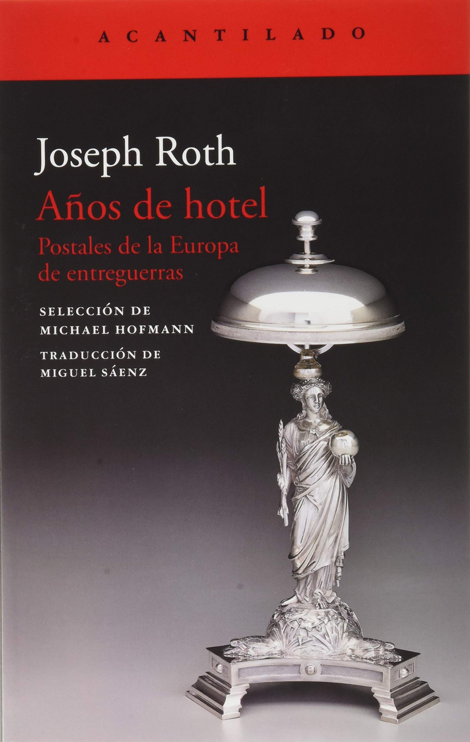 Joseph Roth, nazismo, periodismo y vida de hotel