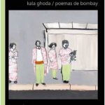 Zenda recomienda: Kala Godha / Poemas de Bombay, de Arun Kolatkar