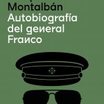 Reedición de «Autobiografía del general Franco», de Vázquez Montalbán