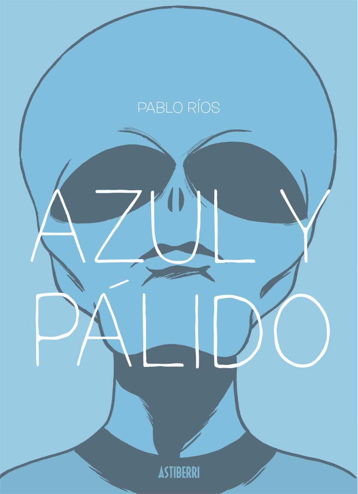 Zenda recomienda: Azul y pálido, de Pablo Ríos