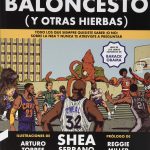 Zenda recomienda: Baloncesto (y otras hierbas), de Shea Serrano