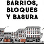 Zenda recomienda: Barrios, bloques y basura, de Julia Wertz