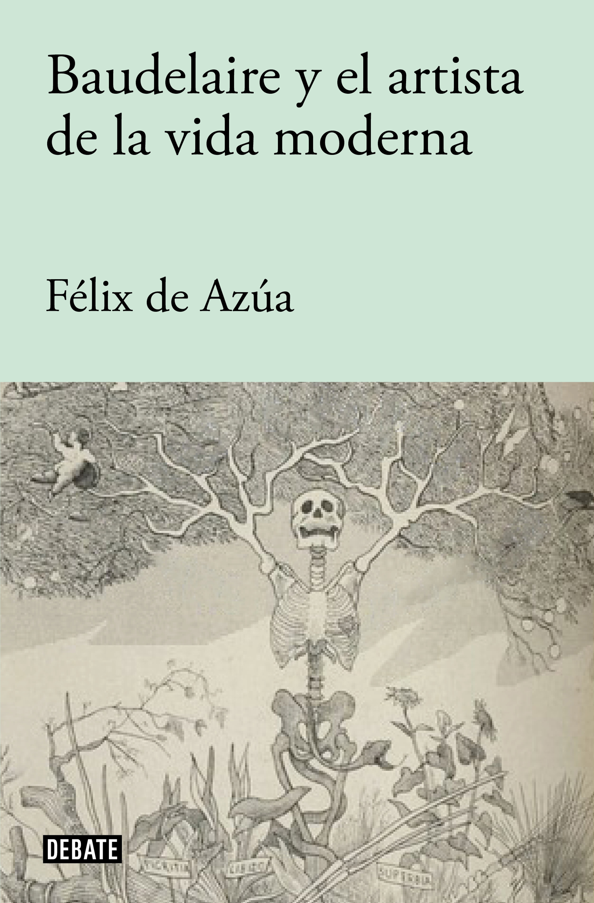 Baudelaire y el artista de la vida moderna, de Felix de Azúa