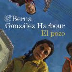 Zenda recomienda: El pozo, de Berna González Harbour