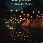 Zenda recomienda: Besos prohibidos en ciudades chinas, de Roberto Loya