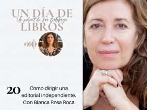 Blanca Rosa Roca: «El quid más importante del mundo editorial es la distribución»
