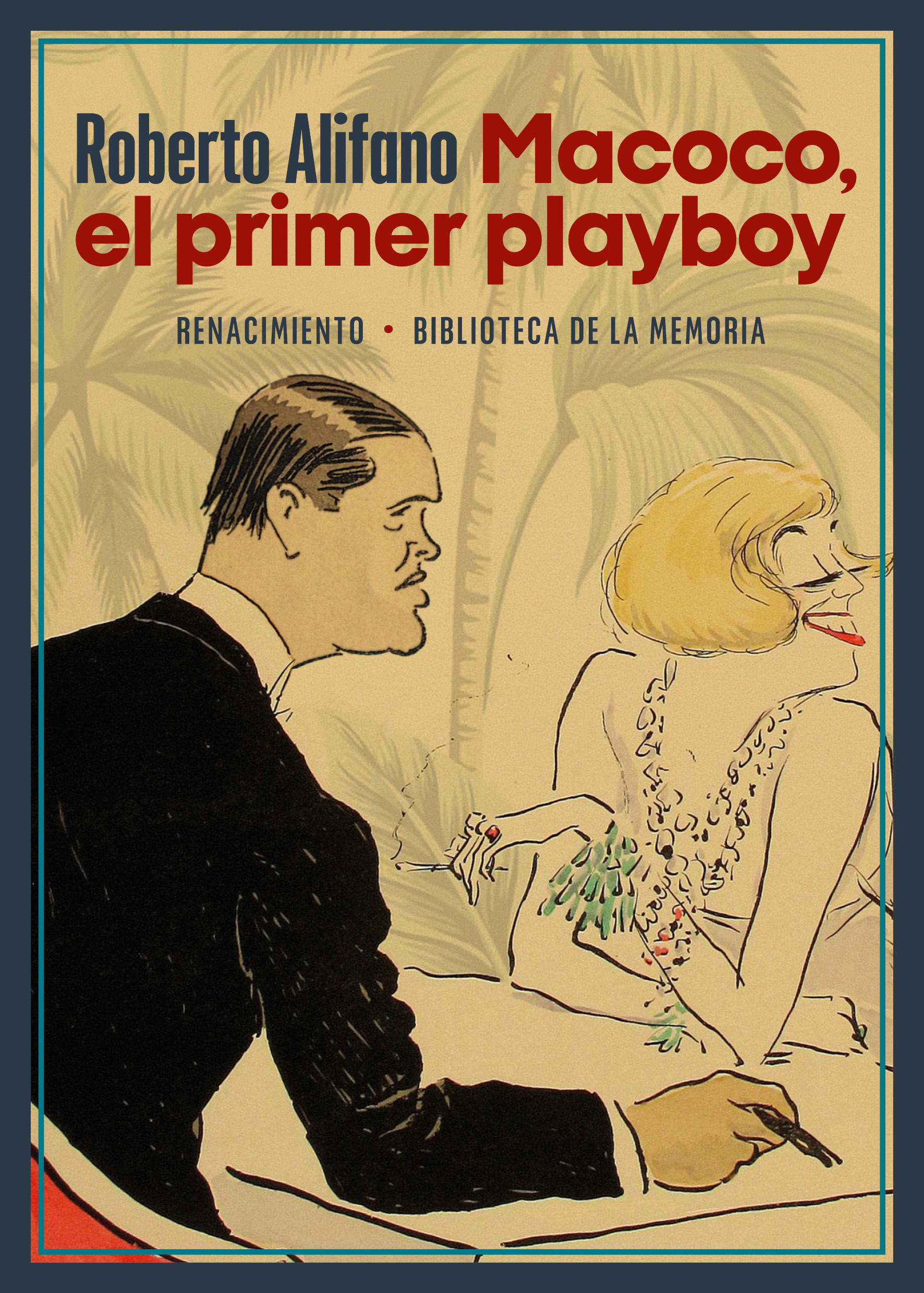 Macoco, el primer playboy, de Roberto Alifano