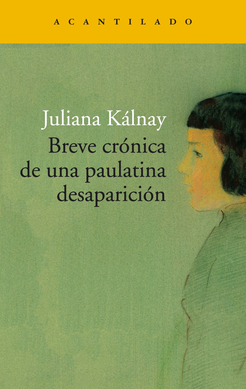 Zenda recomienda: Breve crónica de una paulatina desaparición, de Juliana Kálnay